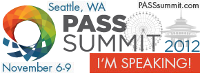 PASS Summit 2012 Speaker PASS Summit 2012 Speaker