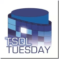 T-SQLTuesday.png T-SQL Tuesday