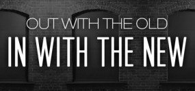 Image result for out with the old in with the new