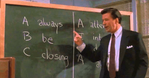 Always Be Closing Always Be Closing